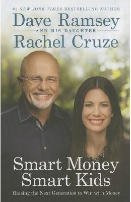 Smart Money Smart Kids: Raising the Next Generation to Win with Money