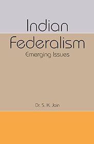 Indian Federalism Emerging Issues