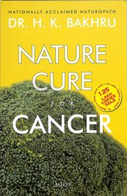 Buy Nature Cure For Cancer book : Hk Bakhru , 9788179927632 - SapnaOnline.com India