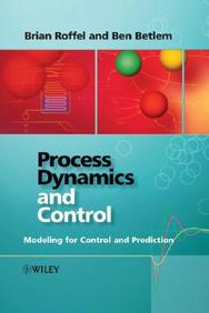Process Dynamics & Control: Modeling For Control & Prediction