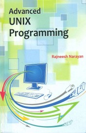 Buy Advanced Unix Programming book : Rajneesh Narayan , 8126162635 ...