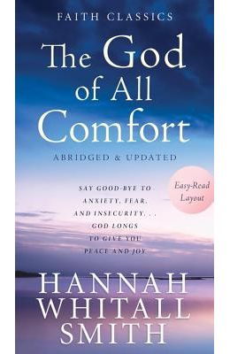 Buy The God Of All Comfort Book Hannah Whitall Smith 1620297639