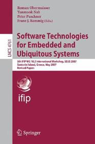 Software Technologies For Embedded And Ubiquitous Systems: 5th Ifip Wg 10.2 International Workshop, Seus 2007, Santorini Island,