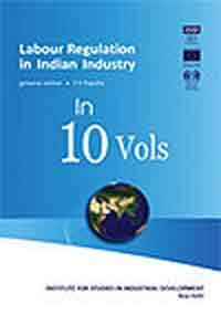 Labour Regulation In Indian Industry (in 10 Volumes) (ISID)
