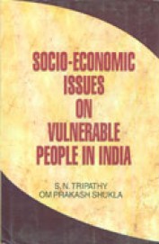 Socio Economic Issues On Vulnerable People In India