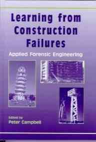 Learning From Construction Failures: Applied Forensic Engineering