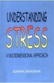 Understanding Stress A Multidimensional Approach
