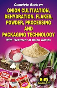 Complete Book On Onion Cultivation Deydration Flakes Powder Processing &