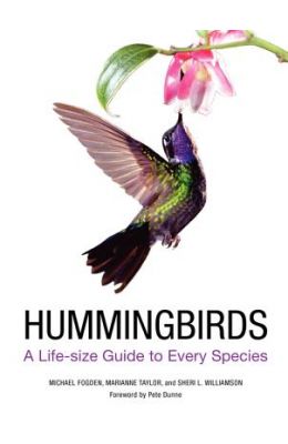 Hummingbirds: A Life-Size Guide to Every Species
