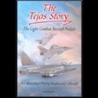 The Tejas Story: The Light Combat Aircraft Project, India
