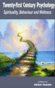 Twenty-first Century Psychology: Spirituality, Behaviour and Wellness