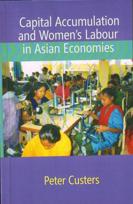 Capital Accumulation and Womens Labour in Asian Economies