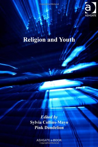 Religion and Youth (Theology and Religion in Interdisciplinary Perspective Series in Association With the Bsa Sociology of Religion Study Group)