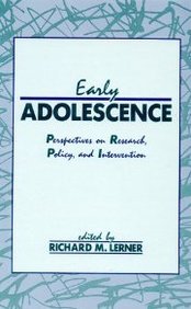 Early Adolescence: Perspectives On Research, Policy, And Intervention (Penn State Series On Child And Adolescent Development)