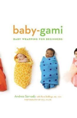 Baby-Gami: Baby Wrapping for Beginners