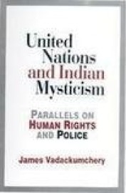 United Nations & Indian Mysticism Parallels On Human Rights & Police