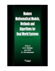 Modern Mathematical Models, Methods And Algorithms For Real World Systems