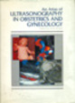 Atlas Of Ultrasonography In Obstetrics & Gynecology