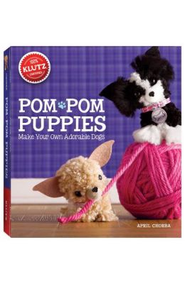 Pom Pom Puppies: Make Your Own Adorable Dogs [With Felt, Yarn, Bead Eyes, Styling Comb, Mini POM-Poms and Glue]