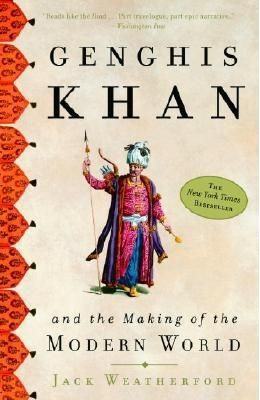Genghis Khan & The Making Of The Modern World