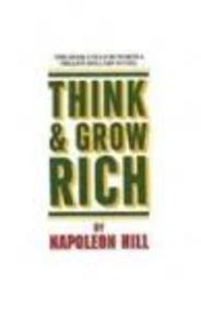 Think & Grow  Rich : By Napoleon Hill