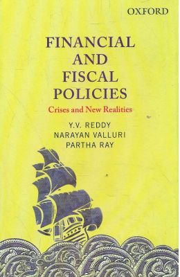 Financial & Fiscal Policies : Crises & New Realities