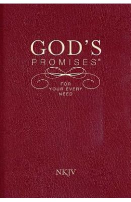 God's Promises for Your Every Need, NKJV