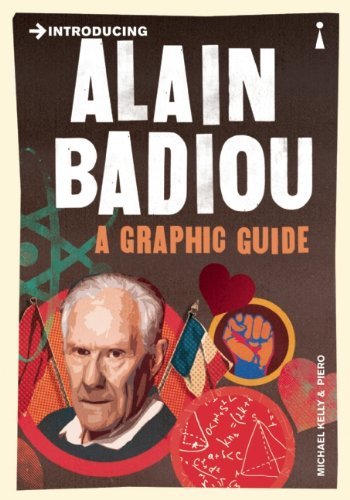 Introducing Alain Badiou : A Graphic Guide