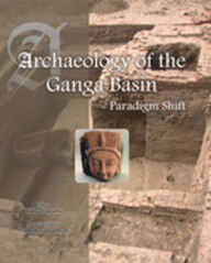 Archaeology Of The Ganga Basin:Paradigm Shift: 2 Vols Set