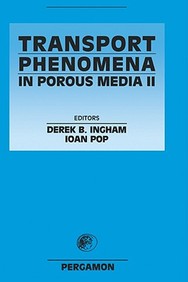 Buy Transport Phenomena In Porous Media Ii (Pt. 2) book : Derek B