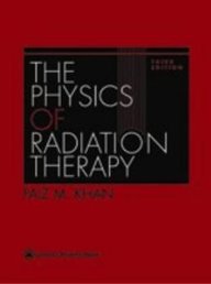 The Physics Of Radiation Therapy