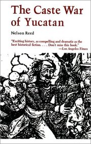 The Caste War Of Yucatan