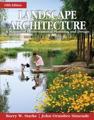 Landscape Architecture, Fifth Edition: A Manual Of Environmental Planning And Design