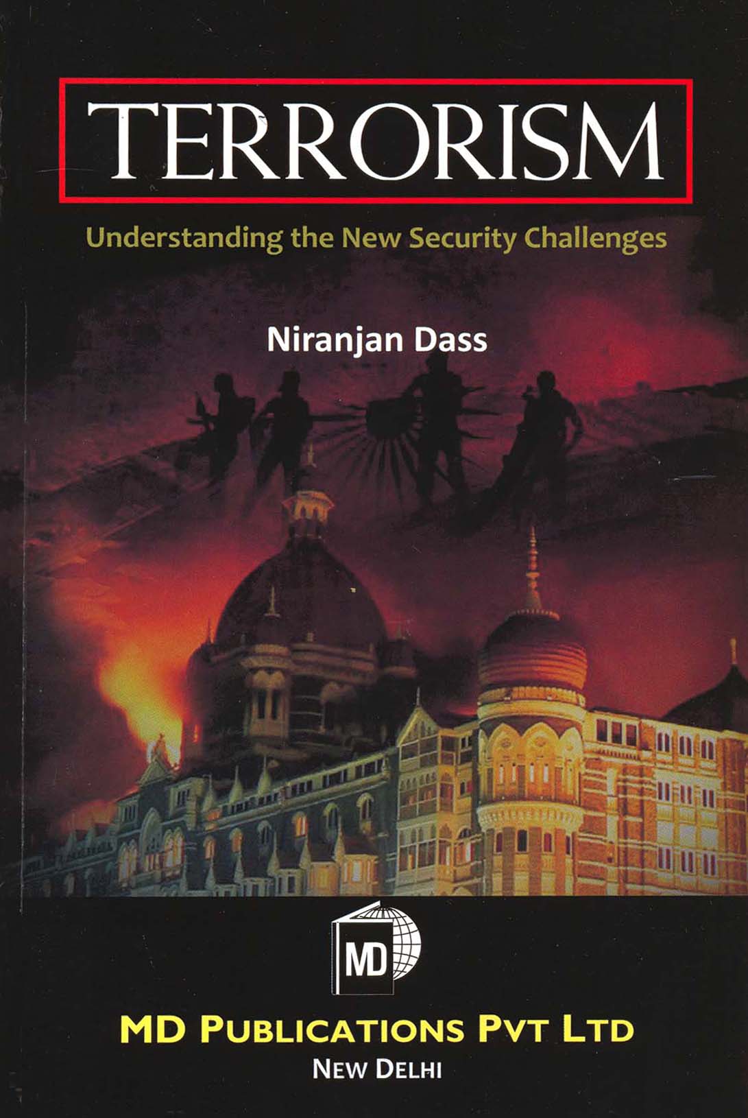 Terrorism: Understanding The New Security Challenges
