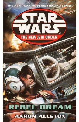 Rebel Dreams: Star Wars (the New Jedi Order): Enemy Lines I