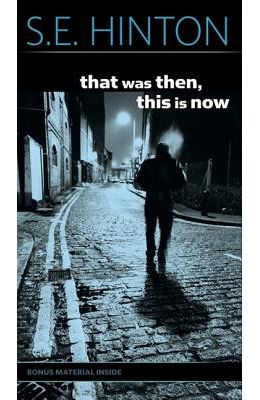 That Was Then, This is Now