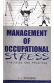 Management Of Occupational Stress Theories & Practice