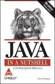 Java In A Nutshell A Desktop Quick Reference 5.0 : Covers Java 5.0