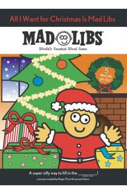 All I Want for Christmas Is Mad Libs