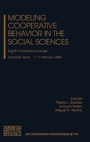 Modeling Cooperative Behavior In The Social Sciences: Eighth Granada Lectures On Modeling Cooperative Behavior In The Social (Ai