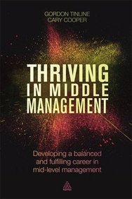 Thriving in Middle Management: Developing a Balanced and Fulfilling Career in Mid-Level Management