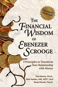 The Financial Wisdom Of Ebenezer Scrooge: 5 Principles To Transform Your Relationship With Money