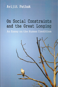 On Social Constraints & The Great Longing : An Essay On The Human Condition
