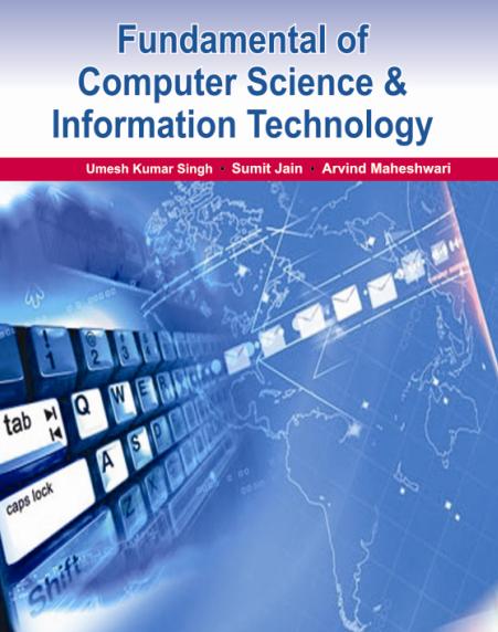 Fundamentals of Computer Science and Information Technology