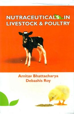 Nutraceuticals In Livestock & Poultry