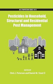 Pesticides In Household, Structural And Residential Pest Management (An American Chemical Society Publication)