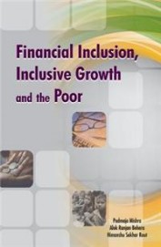 Financial Inclusion Inclusive Growth & The Poor