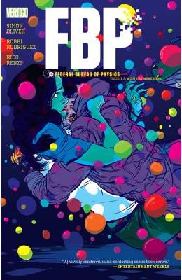 Fbp: Federal Bureau of Physics Vol. 2: Wish You Were Here