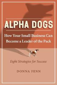 Alpha Dogs: How Your Small Business Can Become A Leader Of The Pack