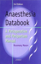 Anaesthesia Databook - A Perioperative & Peripartum Manual